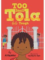 Too small tola gets tough