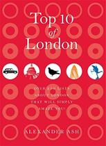 Top 10 of London: 250 lists about London that will simply amaze you! Top 10 of London: 250 lists about London that will simply amaze you!