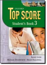 Top Score 3: Student s Book Top Score 3: Student s Book