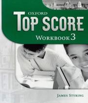 Top score 3 workbook - OXFORD