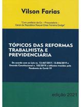 Tópicos das Reformas Trabalhista e Previdenciária Tópicos das Reformas Trabalhista e Previdenciária