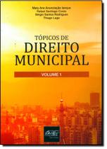 Tópicos de Direito Municipal - Vol.1 Tópicos de Direito Municipal - Vol.1