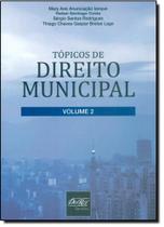 Tópicos de Direito Municipal - Vol.2