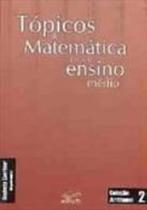 Topicos de matematica para o ensino medio