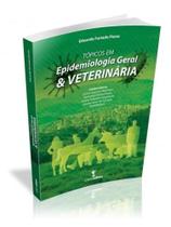 Tópicos em epidemiologia geral & veterinária Tópicos em epidemiologia geral & veterinária