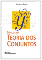 Topicos Em Teoria dos Conjuntos - CIENCIA MODERNA