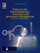 Topicos em termodinamica estatistica de processos dissipativos - teoria da - UNICAMP
