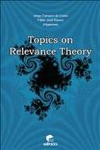 Topics on relevance theory