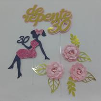 Topo de Bolo Flores De Repente 30