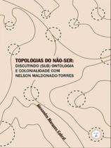 Topologias do não-ser - VIA VERITA