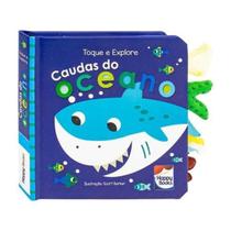 Toque E Explore - Caudas Do Oceano - Happy Books Editora