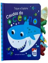Toque E Explore - Caudas Do Oceano - HAPPY BOOKS