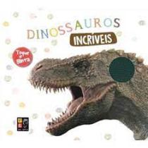 Toque e Sinta: Dinossauros Incriveis - - PE DA LETRA