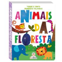 Toque e sinta Primeiras Palavras: Animais da floresta - BLU EDITORA Toque e sinta Primeiras Palavras: Animais da floresta - BLU EDITORA