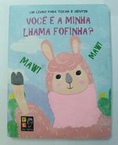 Toque e sinta - voce e a minha lhama fofinha Toque e sinta - voce e a minha lhama fofinha