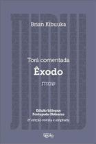 Torá comentada: Êxodo Torá comentada: Êxodo