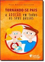 Tornando-se Pais: A Adoção em Todos os Seus Passos