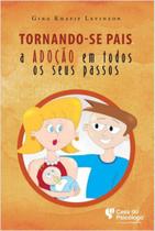 Tornando-se pais - CASA DO PSICOLOGO Tornando-se pais - CASA DO PSICOLOGO