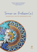 Tornar-Se Professor(A): Escritos (auto)biográficos - PONTES