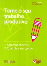 Torne o Seu Trabalho Produtivo - Texto & Grafia