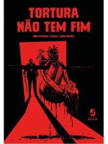 Tortura não tem fim