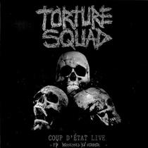 Torture Squad - Coup dÉtat Live DVD (2014) Thrash/Death BR Torture Squad - Coup dÉtat Live DVD (2014) Thrash/Death BR