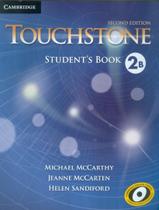 Touchstone 2b sb - 2nd ed - CAMBRIDGE UNIVERSITY