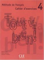 Tout va bien 4 - cahier d'exercices + 2 audio cd Tout va bien 4 - cahier d'exercices + 2 audio cd