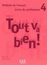 Tout va bien! 4-professeur - CLE INTERNATIONAL