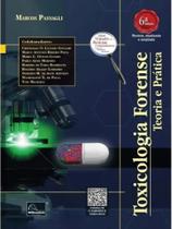 Toxicologia forense teoria e prática Toxicologia forense teoria e prática