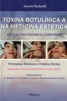 TOXINA BOTULINICA A NA MEDICINA ESTETICA INDICACOES FACIAIS E CORPORAIS -