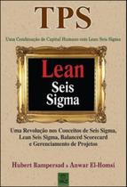 Tps - uma conbinaçao de capital humano com lena seis sigma - QUALITYMARK