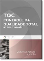 Tqc - Controle da Qualidade Total no Estilo Japonês - FALCONI Tqc - Controle da Qualidade Total no Estilo Japonês - FALCONI