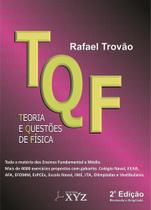 TQF - Teoria e Questões de Física - Editora XYZ