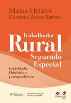 Trabalhador Rural Segurado Especial - Legislação, Doutrina e Jurisprudência - 5ª Edição (2023) - Alteridade