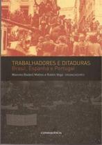 Trabalhadores e ditaduras - brasil, espanha e portugal