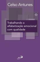 Trabalhando a alfabetização emocional com qualidade