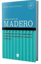 Trabalhando no madero da condição juvenil de seus trabalhadores à trajetória de acumulação de riquezas de uma família