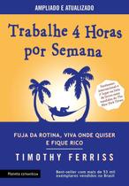 Trabalhe 4 Horas Por Semana - 03Ed/17 Trabalhe 4 Horas Por Semana - 03Ed/17