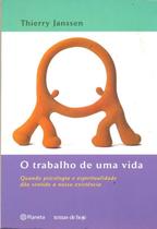 Trabalho de uma vida, o - Planeta Do Brasil Trabalho de uma vida, o - Planeta Do Brasil