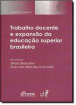 Trabalho Docente e Expansão da Educação Superior Brasileira - EDUERJ - EDIT. DA UNIV. DO EST. DO RIO - UERJ Trabalho Docente e Expansão da Educação Superior Brasileira - EDUERJ - EDIT. DA UNIV. DO EST. DO RIO - UERJ