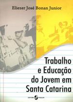 Trabalho e Educação do Jovem em Santa Catarina