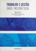 Trabalho e gestao: saude e inclusao social - COOPMED - EDITORA MEDICA