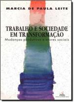 Trabalho e sociedade em transformacao: mudancas produtivas e atores sociais - PERSEU ABRAMO