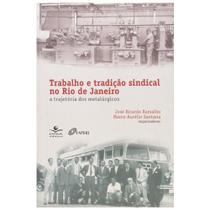 Trabalho e tradição sindical no rio de janeiro Trabalho e tradição sindical no rio de janeiro