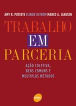 Trabalho Em Parceria - Ação coletiva, bens comuns e múltiplos metódos