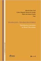 Trabalho, trabalhadores: Experiências e processos no Brasil oitocentista - 7 LETRAS Trabalho, trabalhadores: Experiências e processos no Brasil oitocentista - 7 LETRAS