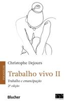 Trabalho vivo - volume 2 - trabalho e emancipacao - EDGARD BLUCHER