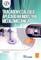 Traçagem e Cálculo Aplicado na Indústria Metalomecânica
