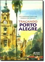 Traçando Porto Alegre - ARTES E OFICIOS